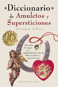 Diccionario de Amuletos y Supersticiones, Origen y Significados
